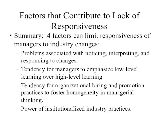 Factors that Contribute to Lack of Responsiveness Summary: 4 factors can