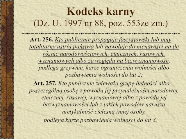 Kodeks karny (Dz. U. 1997 nr 88, poz. 553ze zm.)‏ Art.