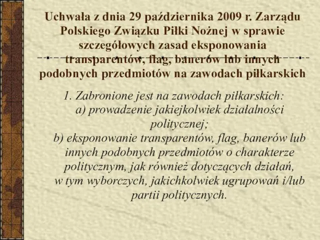 Uchwała z dnia 29 października 2009 r. Zarządu Polskiego Związku Piłki