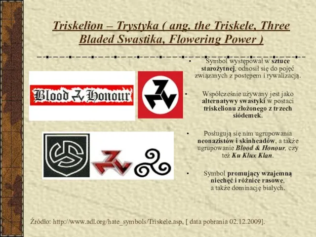 Triskelion – Trystyka ( ang. the Triskele, Three Bladed Swastika, Flowering