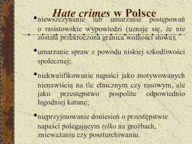 Hate crimes w Polsce niewszczynanie lub umarzanie postępowań o rasistowskie wypowiedzi