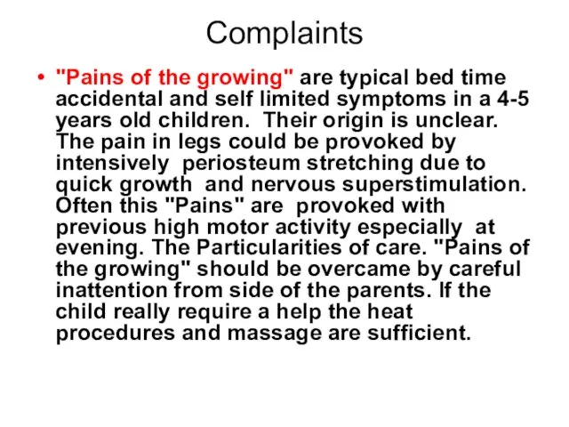 Complaints "Pains of the growing" are typical bed time accidental and