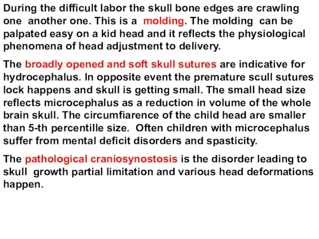 During the difficult labor the skull bone edges are crawling one