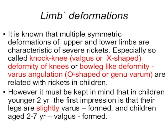 Limb` deformations It is known that multiple symmetric deformations of upper