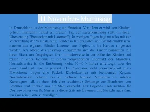 11 November- Martinstag In Deutschland ist der Martinstag ein Erntefest. Vor