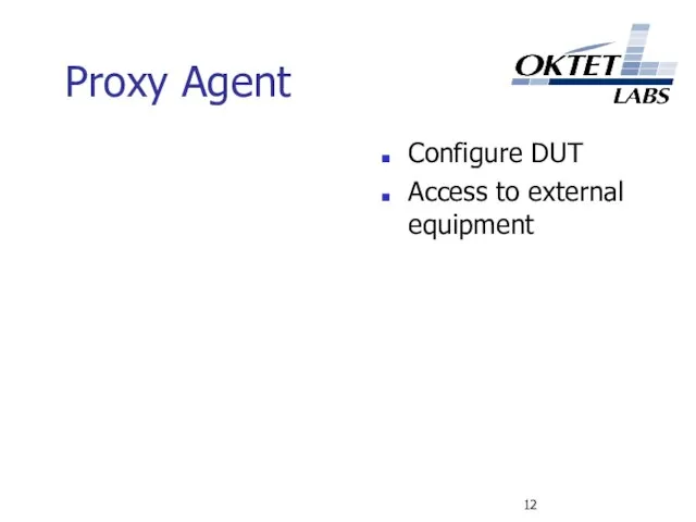 Proxy Agent Configure DUT Access to external equipment