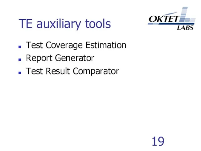 TE auxiliary tools Test Coverage Estimation Report Generator Test Result Comparator