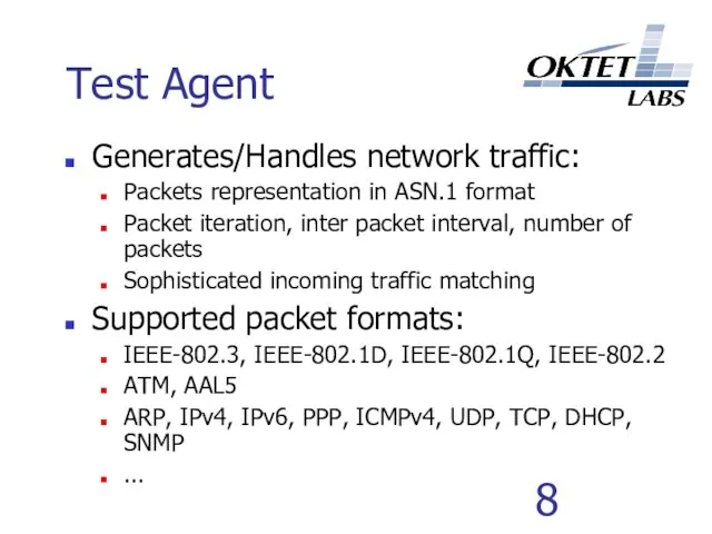 Test Agent Generates/Handles network traffic: Packets representation in ASN.1 format Packet