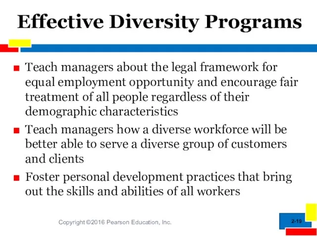 2- Effective Diversity Programs Teach managers about the legal framework for