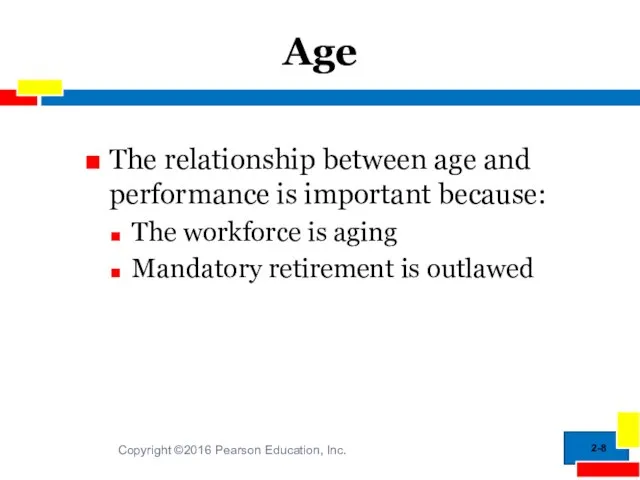 2- Age The relationship between age and performance is important because: