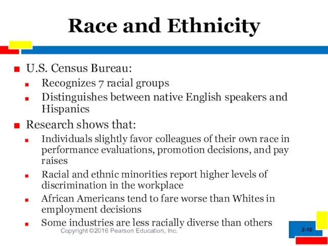 2- Race and Ethnicity U.S. Census Bureau: Recognizes 7 racial groups