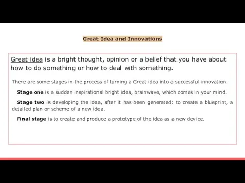 Great Idea and Innovations Great idea is a bright thought, opinion