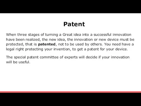Patent When three stages of turning a Great idea into a