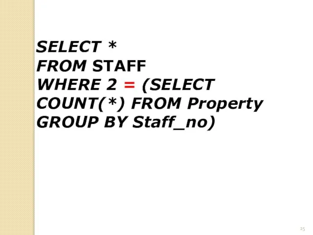 SELECT * FROM STAFF WHERE 2 = (SELECT COUNT(*) FROM Property GROUP BY Staff_no)