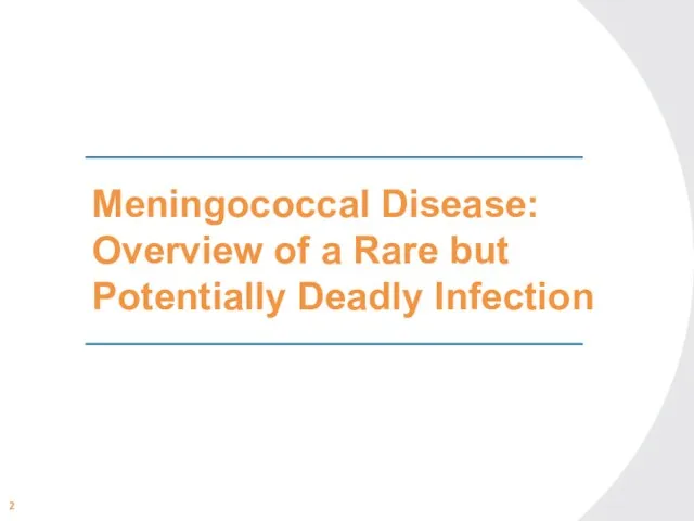 Meningococcal Disease: Overview of a Rare but Potentially Deadly Infection