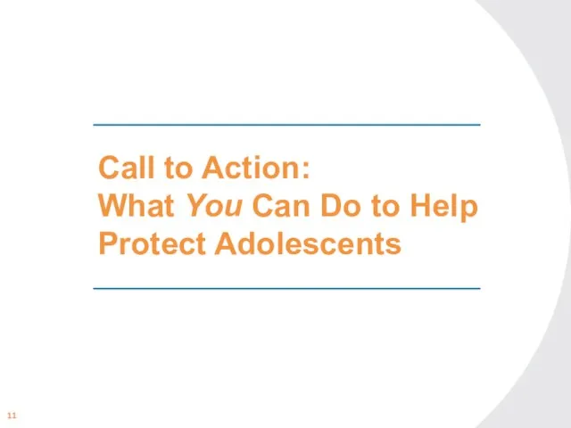 Call to Action: What You Can Do to Help Protect Adolescents