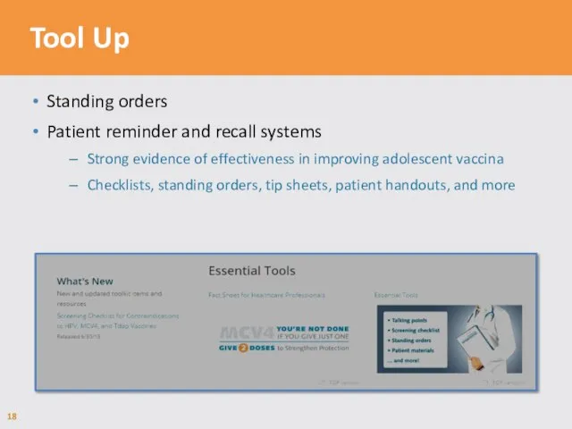 Tool Up Standing orders Patient reminder and recall systems Strong evidence