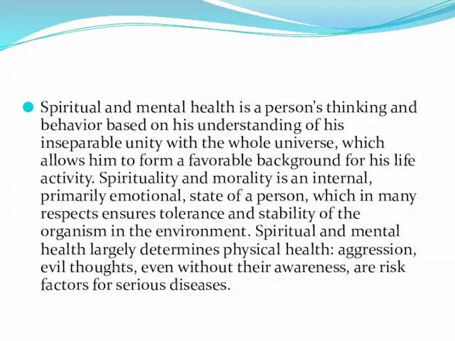 Spiritual and mental health is a person’s thinking and behavior based