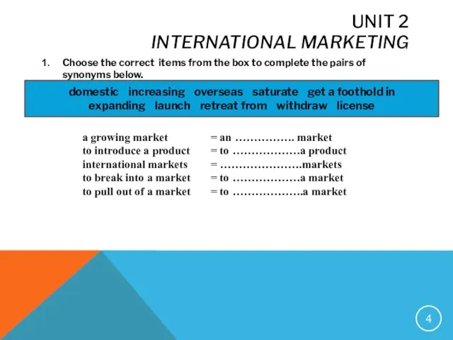 UNIT 2 INTERNATIONAL MARKETING Choose the correct items from the box