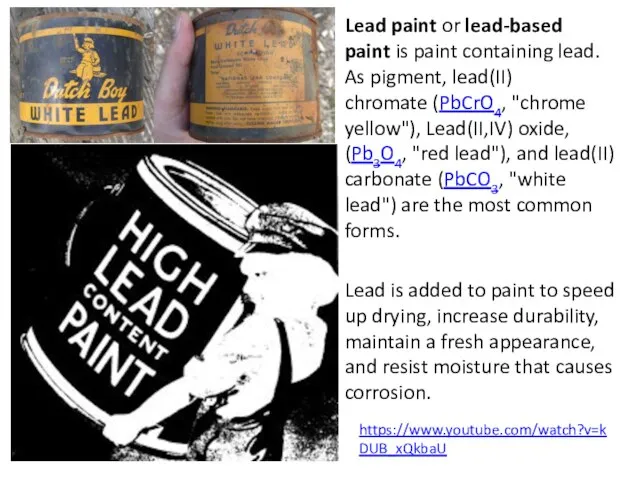 Lead paint or lead-based paint is paint containing lead. As pigment,