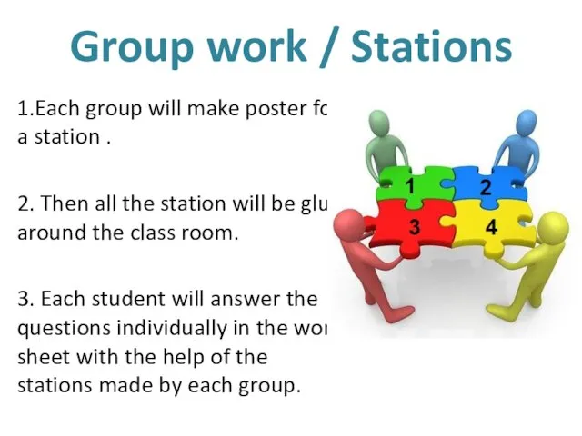 Group work / Stations 1.Each group will make poster for a