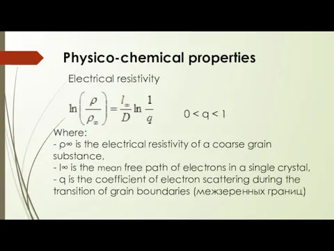 Electrical resistivity Physico-chemical properties Where: - ρ∞ is the electrical resistivity