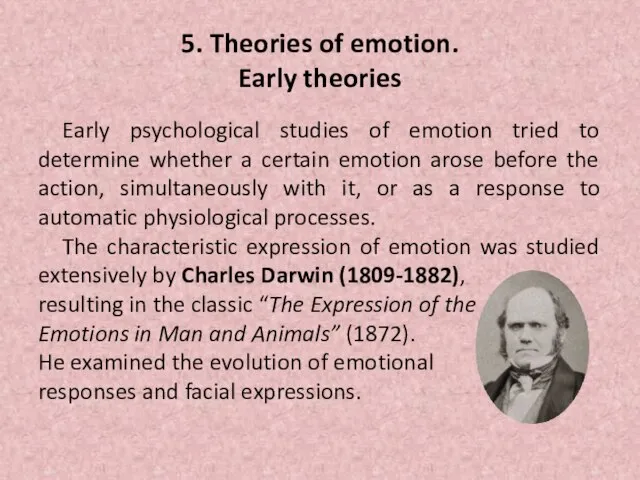 5. Theories of emotion. Early theories Early psychological studies of emotion