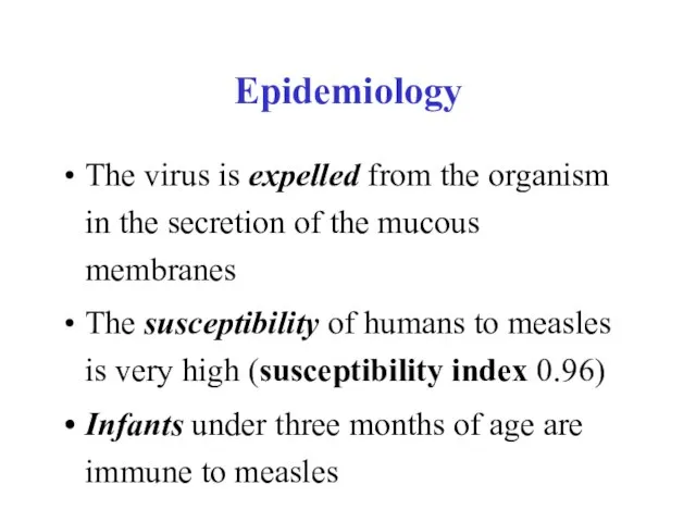 The virus is expelled from the organism in the secretion of