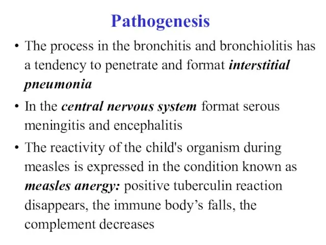 The process in the bronchitis and bronchiolitis has a tendency to