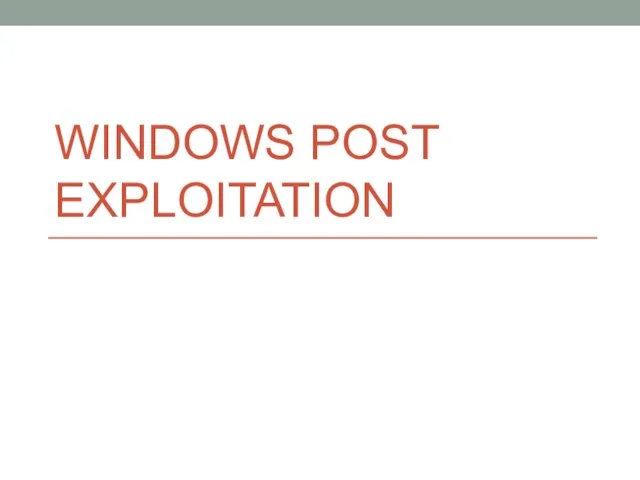 WINDOWS POST EXPLOITATION