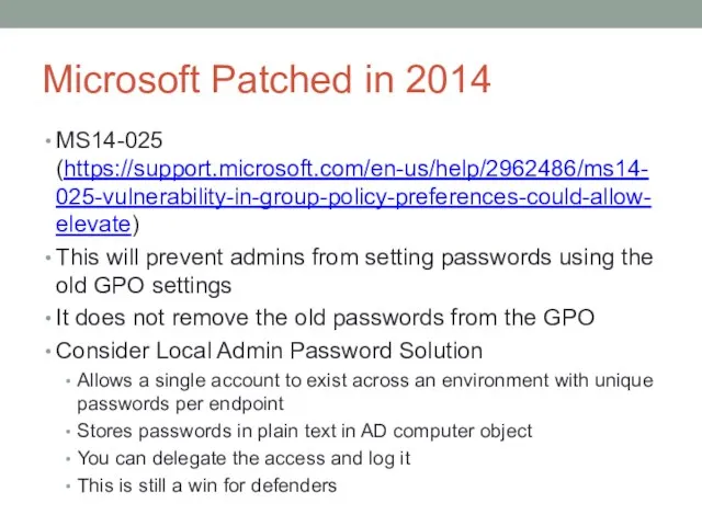 Microsoft Patched in 2014 MS14-025 (https://support.microsoft.com/en-us/help/2962486/ms14-025-vulnerability-in-group-policy-preferences-could-allow-elevate) This will prevent admins from