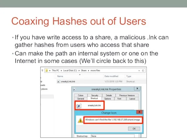 Coaxing Hashes out of Users If you have write access to