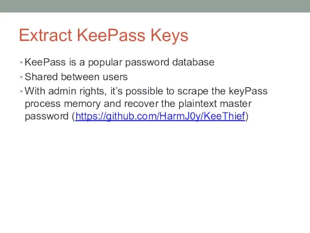 Extract KeePass Keys KeePass is a popular password database Shared between