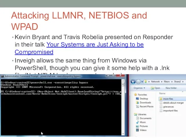 Attacking LLMNR, NETBIOS and WPAD Kevin Bryant and Travis Robelia presented