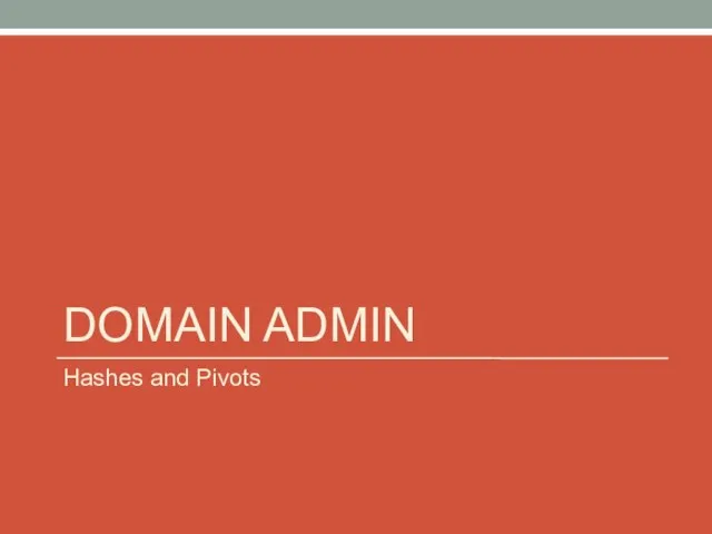 DOMAIN ADMIN Hashes and Pivots