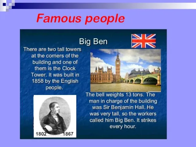 Famous people The Tower Bridge was opened in 1893. Its towers