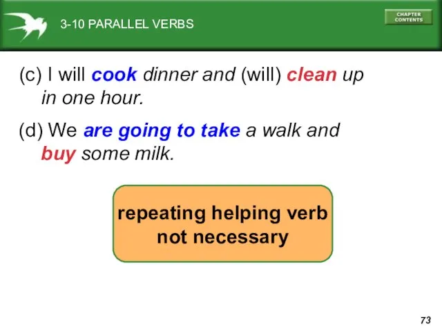 3-10 PARALLEL VERBS (c) I will cook dinner and (will) clean