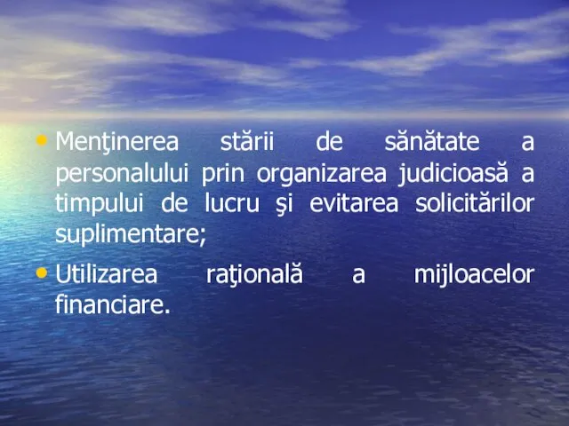 Menţinerea stării de sănătate a personalului prin organizarea judicioasă a timpului