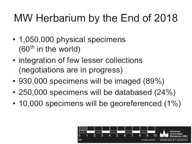 MW Herbarium by the End of 2018 1,050,000 physical specimens (60th