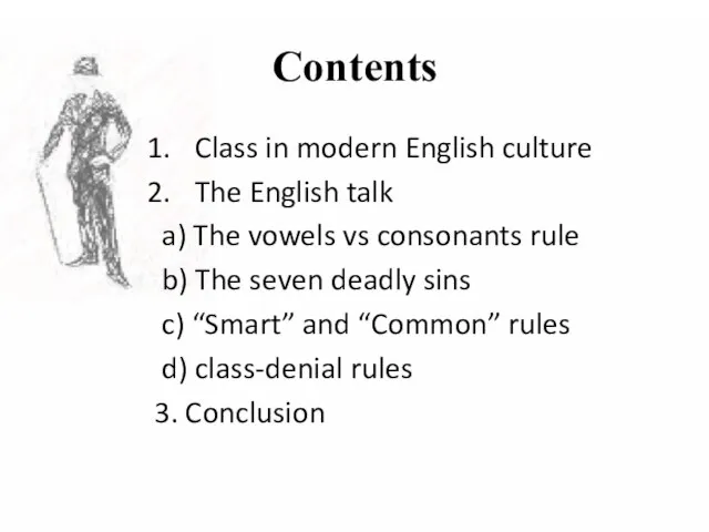 Contents Class in modern English culture The English talk a) The