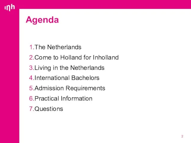 Agenda The Netherlands Come to Holland for Inholland Living in the