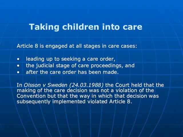 Taking children into care Article 8 is engaged at all stages