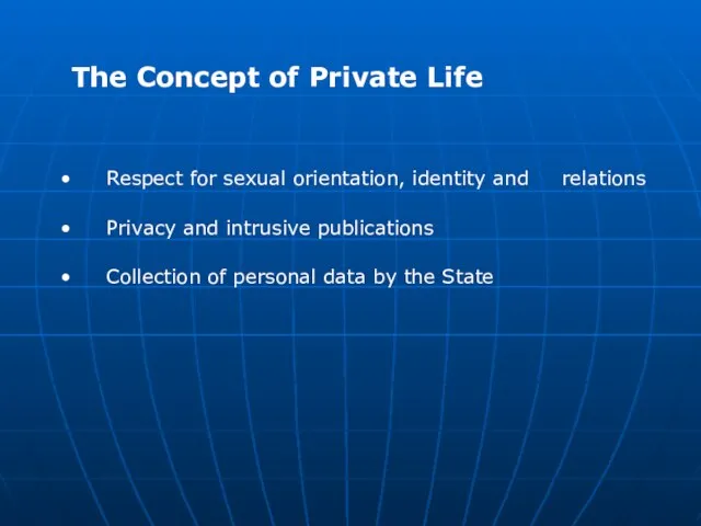 Respect for sexual orientation, identity and relations Privacy and intrusive publications