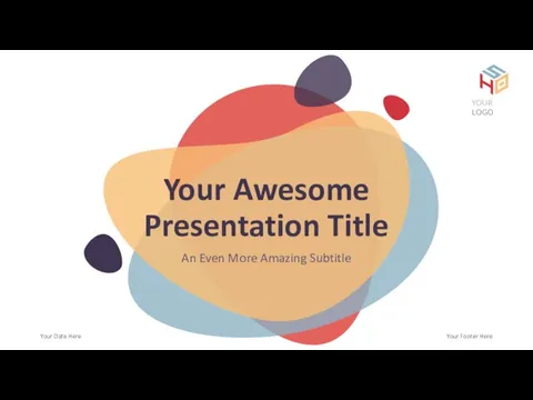 Your Awesome Presentation Title An Even More Amazing Subtitle Your Date Here Your Footer Here