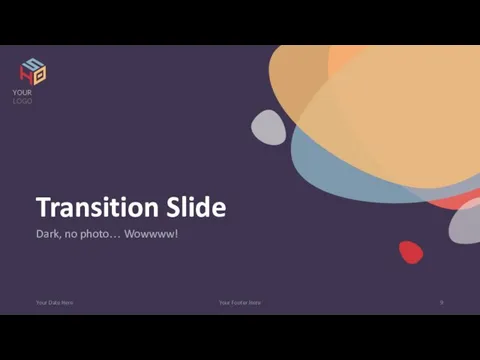 Transition Slide Dark, no photo… Wowwww! Your Date Here Your Footer Here