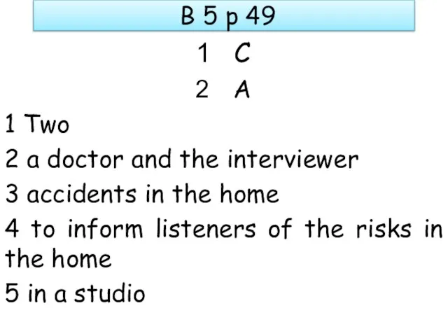 B 5 p 49 C A 1 Two 2 a doctor