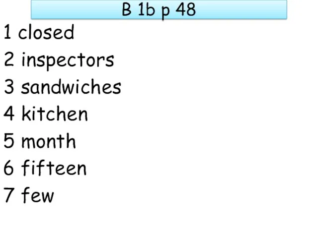 B 1b p 48 1 closed 2 inspectors 3 sandwiches 4