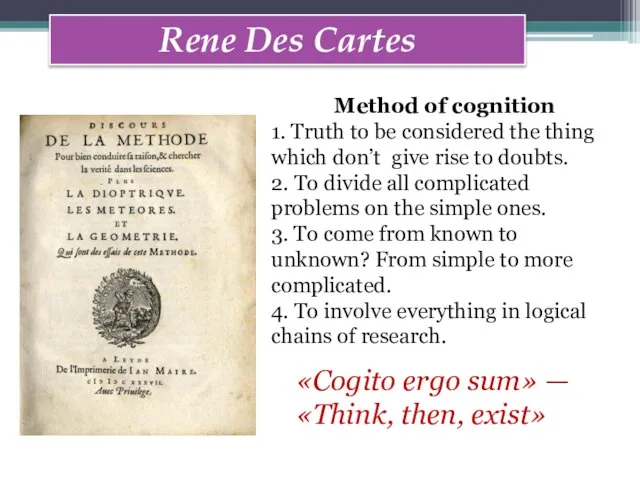 Rene Des Cartes Method of cognition 1. Truth to be considered