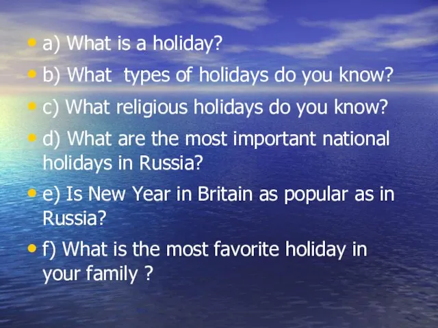 a) What is a holiday? b) What types of holidays do