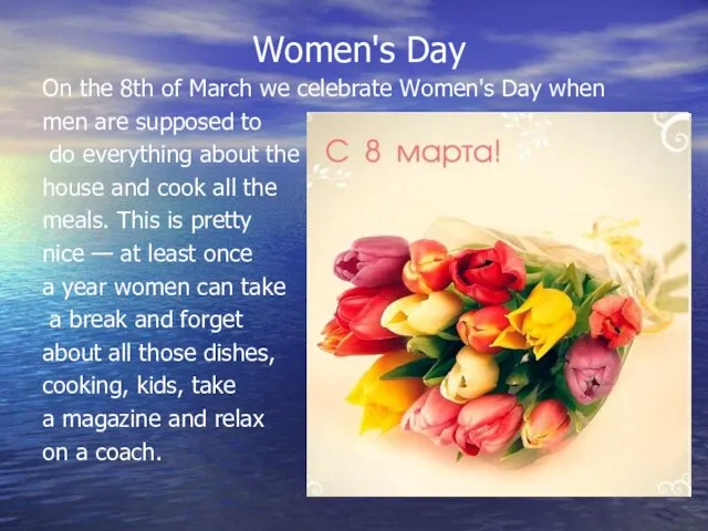 Women's Day On the 8th of March we celebrate Women's Day